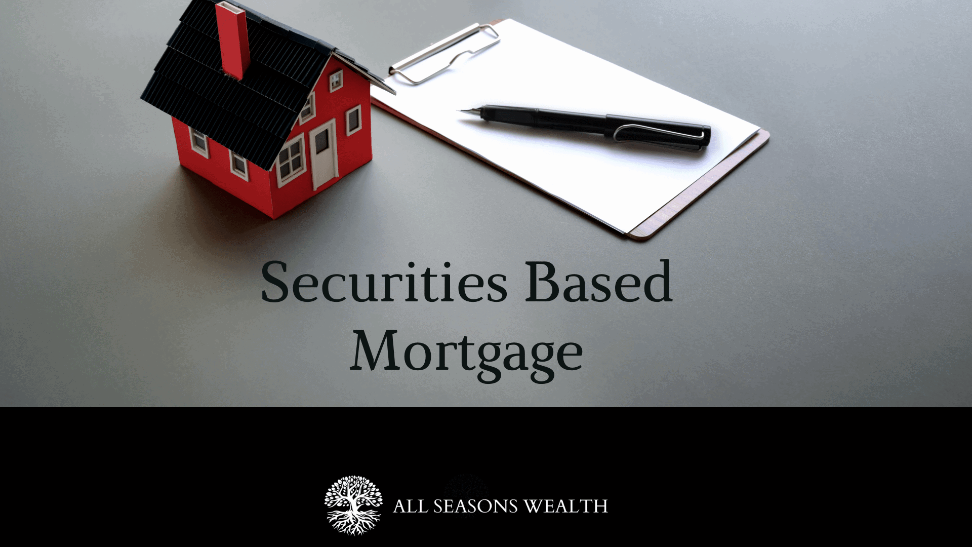 Securities Based Mortgage
