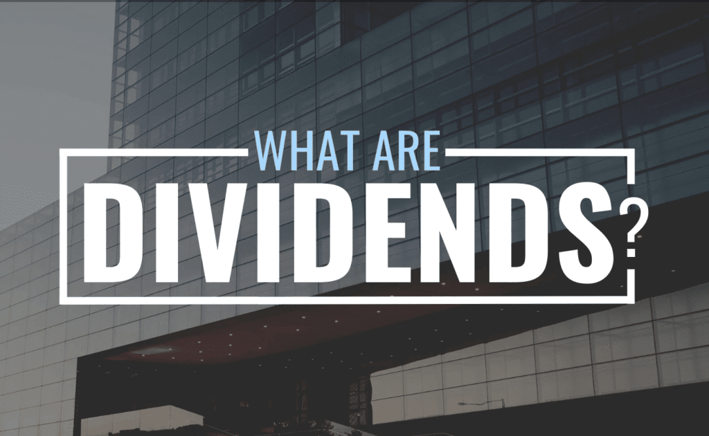 What Are Dividends
